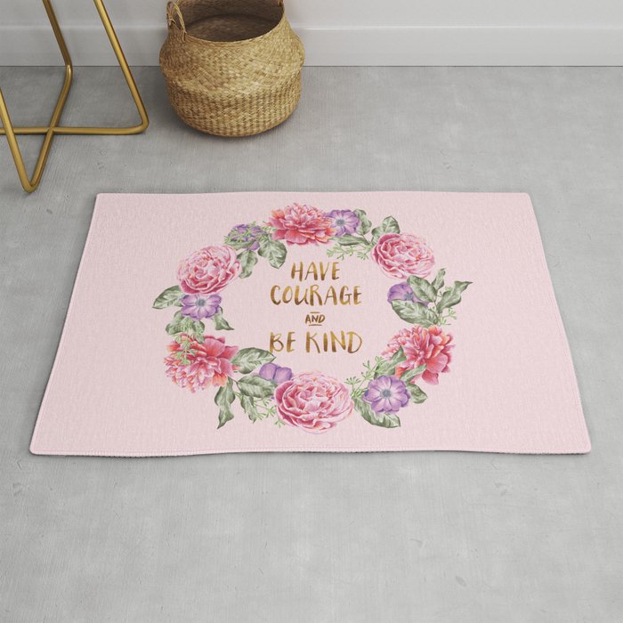Have Courage and Be Kind - Pink Rug