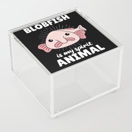 Blobfish Is My Spirit Animal - Funny Blobfish Acrylic Box
