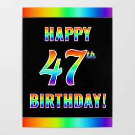 [ Thumbnail: Fun, Colorful, Rainbow Spectrum “HAPPY 47th BIRTHDAY!” Poster ]