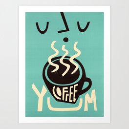 Yum Coffee Art Print