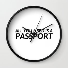 all you need is a passport Wall Clock
