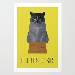 If I Fits, I Sits II Art Print