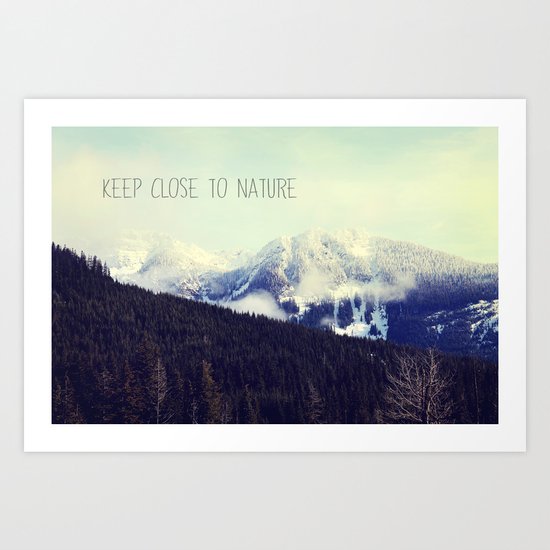 keep close to nature Art Print