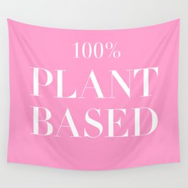 100% Plant Based Statement Tee Wall Tapestry