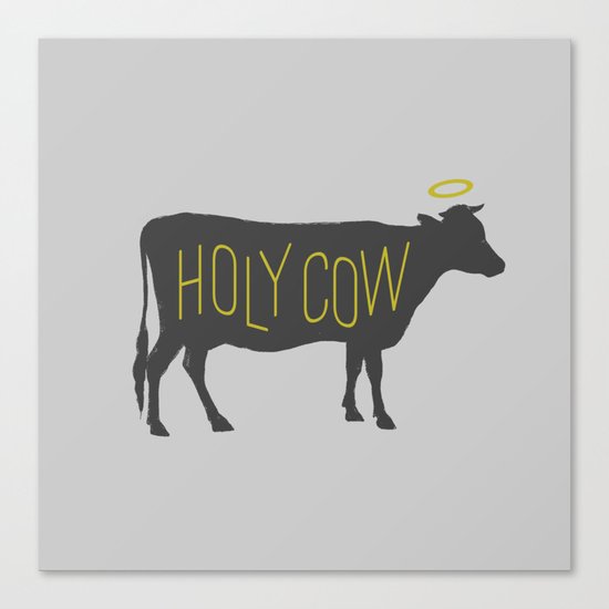 Holy Cow! Canvas Print
