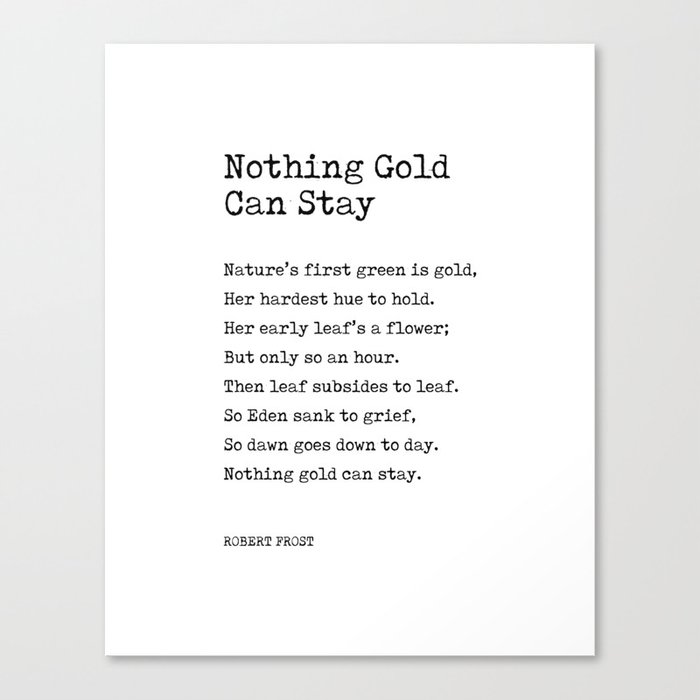 Nothing Gold Can Stay - Robert Frost Poem - Typewriter Print Canvas Print