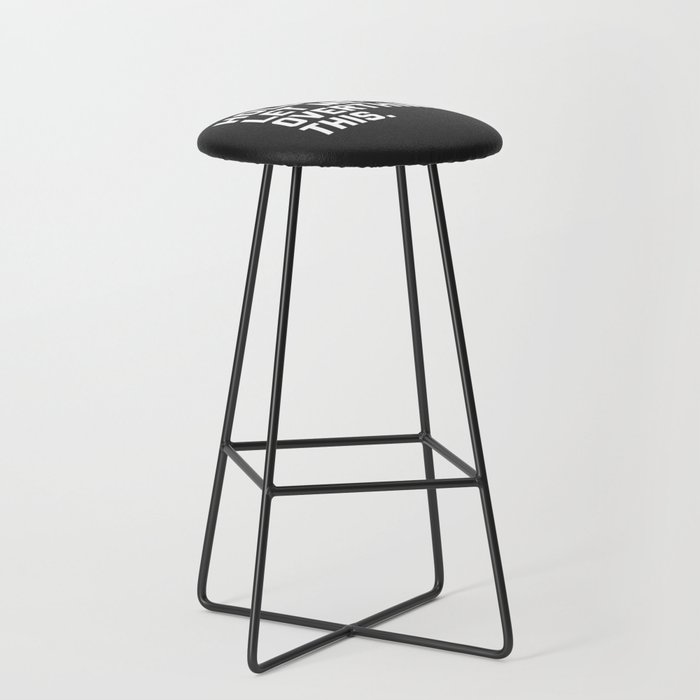 Hold On, Overthink This Funny Quote Bar Stool