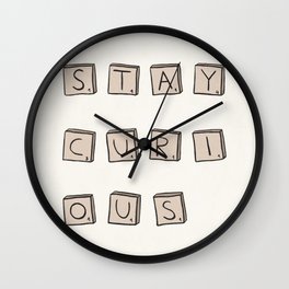 Stay Curious Wall Clock