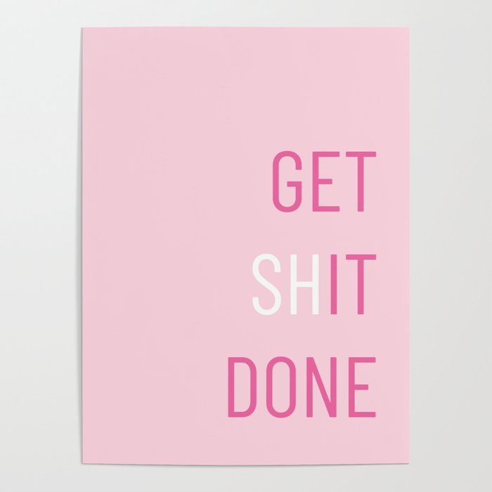 get shit done 1 Poster