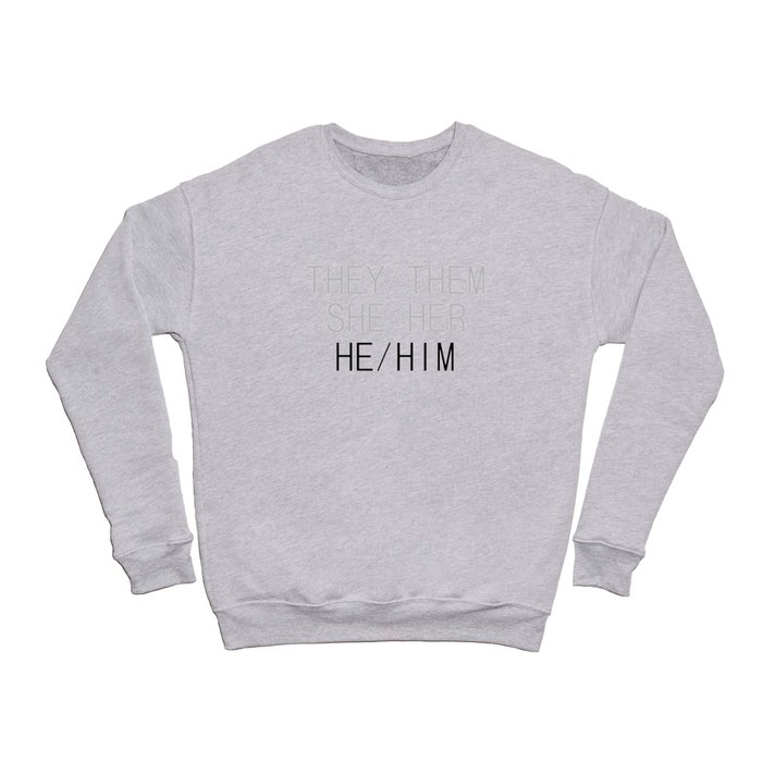HE/HIM Crewneck Sweatshirt