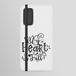 My Heart Is Full Android Wallet Case