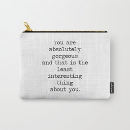 Absolutely Gorgeous Carry-All Pouch | Valentines, Gorgeous, Quote, Words, Minimalist, Love, Lovely, Romance, Quotes, Minimal 