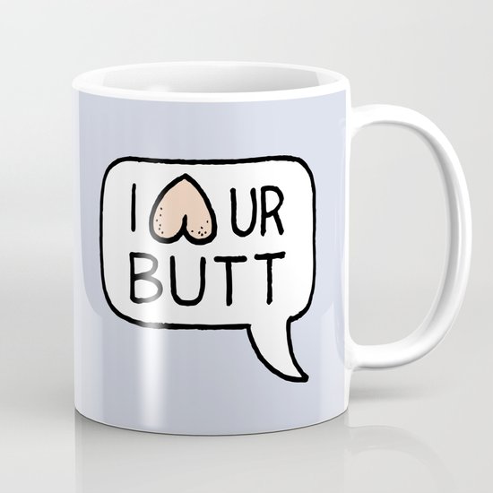 I LUV UR BUTT Mug