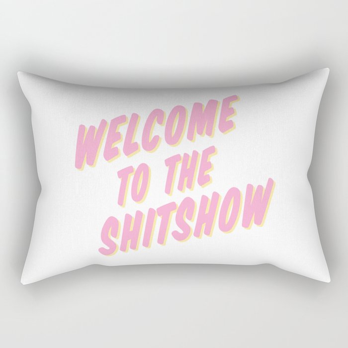 Welcome to the Shitshow - Pink and Yellow Rectangular Pillow