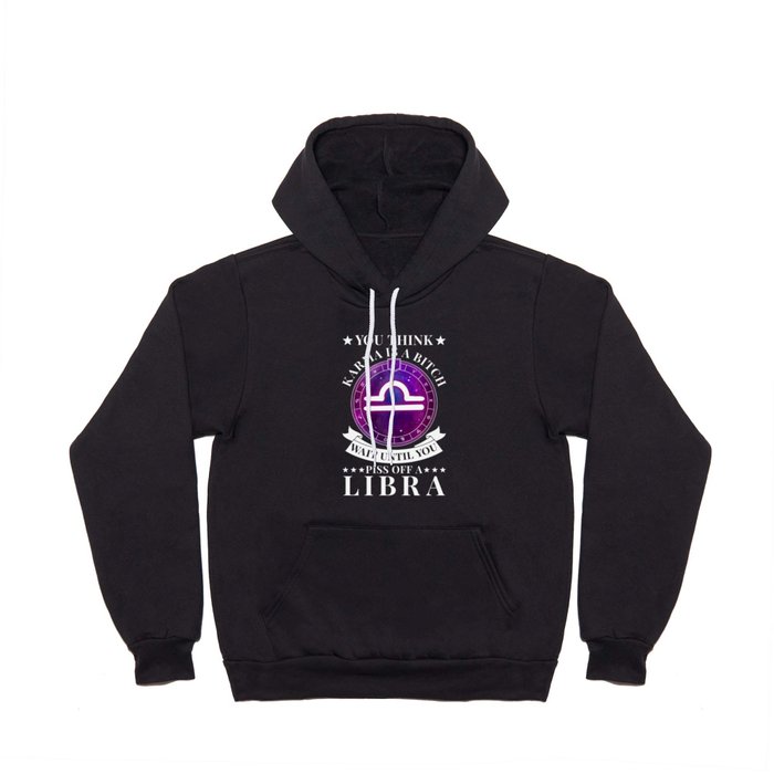 Libra zodiac Sign Gift with funny Quote Libra Hoody