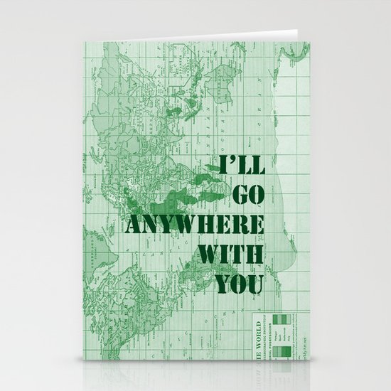 I'll Go Anywhere With You Stationery Cards