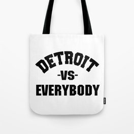 Detroit Vs Everybody Quote Slogan Tote Bag