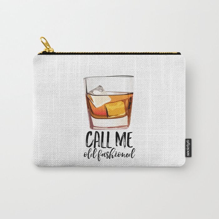 Alcohol Gift,Old Fashioned,Fashionista Party Decoration,Man cave,Gift For Husband,Call Me Old Carry-All Pouch