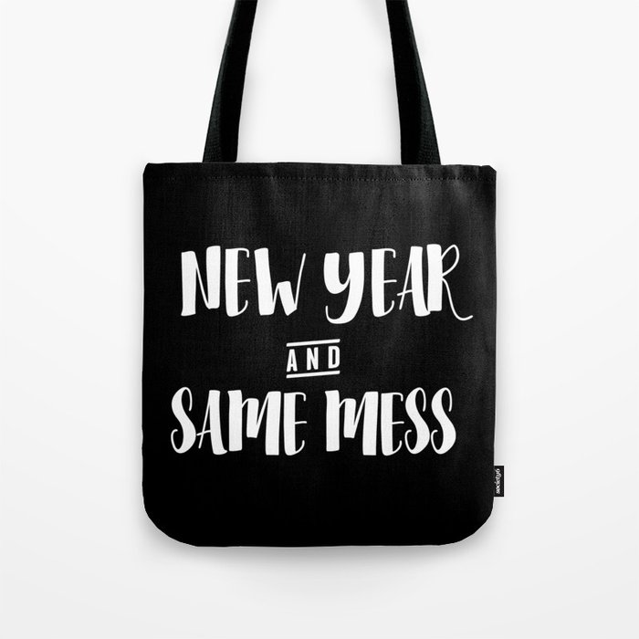 New Year And Same Mess Funny Tote Bag