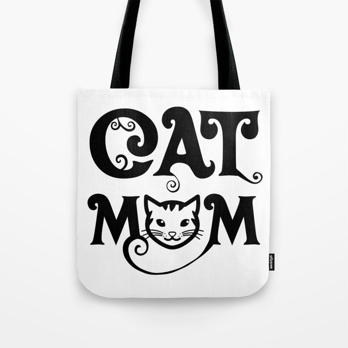 Cat Mom Funny Cat Saying Tote Bag By Tillhunter Society6