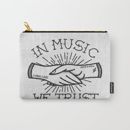 In Music We Trust Carry-All Pouch