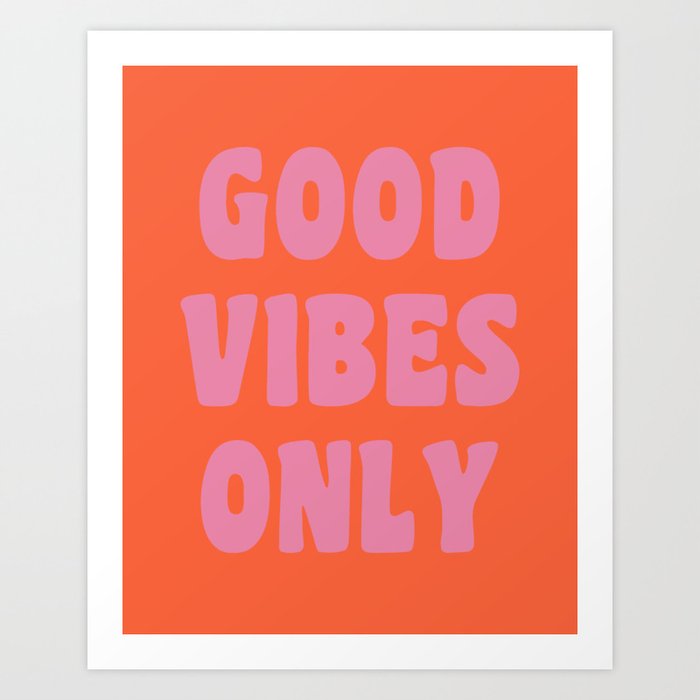 Retro Good Vibes Only Lettering in Pink and Orange Art Print