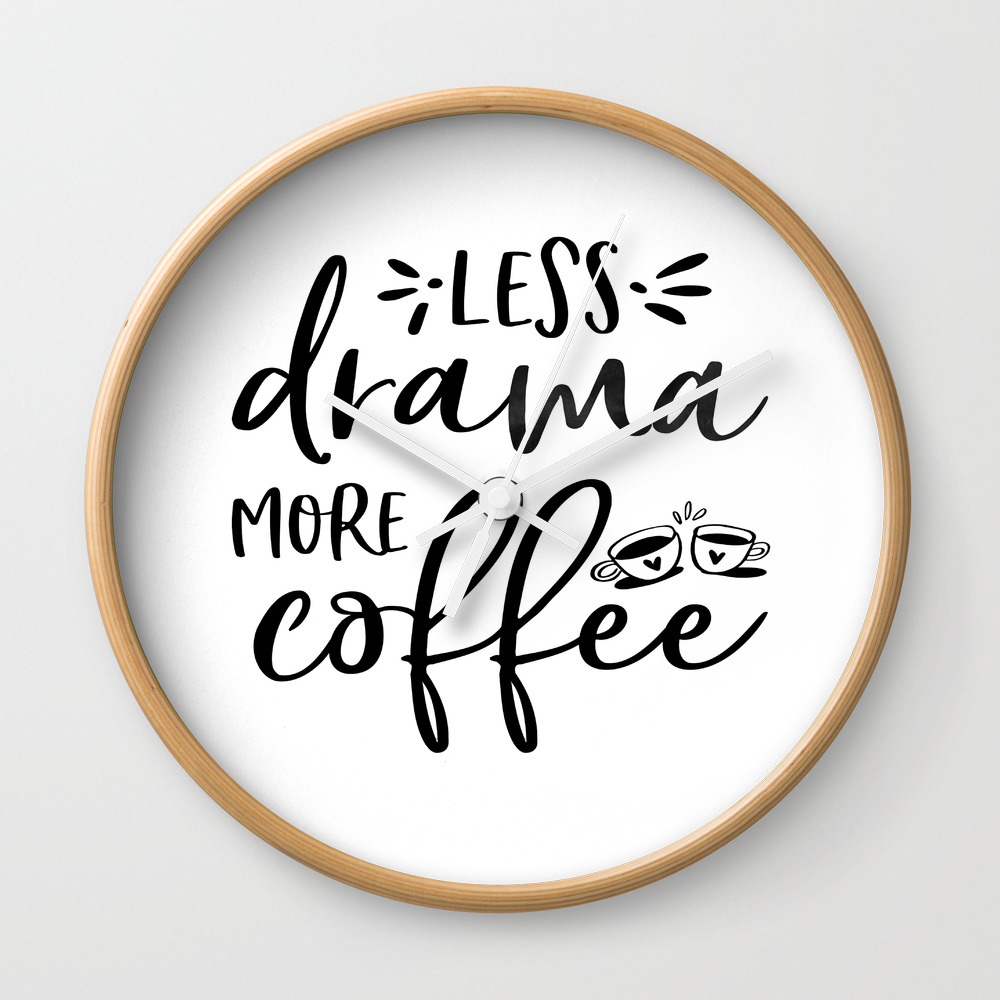 BUT FIRST COFFEE, Kitchen Wall Art,Kitchen Decor,Coffee Sign,Less Drama  More Coffee Wall Clock