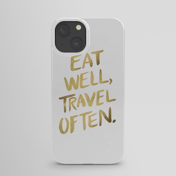 Eat Well Travel Often on Gold iPhone Case
