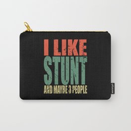Stunt Saying funny Carry-All Pouch