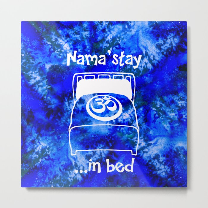 Nama'stay in Bed Blue Watercolor Metal Print