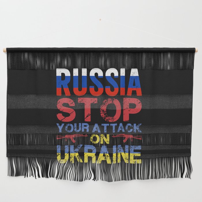 Russia Stop Your Attack On Ukraine Wall Hanging
