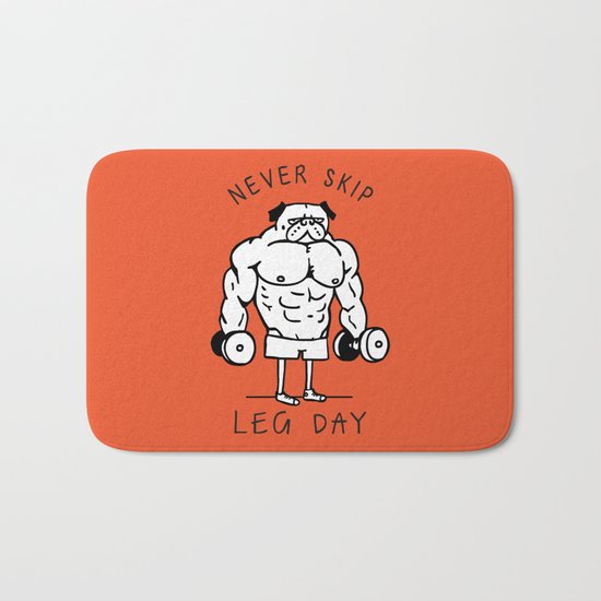 Never Skip Leg Day Bath Mat