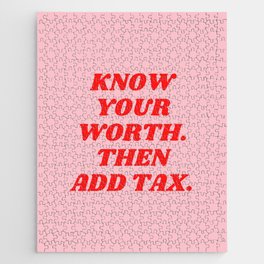 Know Your Worth, Then Add Tax, Inspirational, Motivational, Empowerment, Feminist, Pink, Red Jigsaw Puzzle