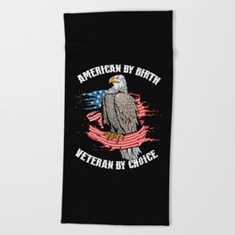 American By Birth Veteran By Choice Beach Towel