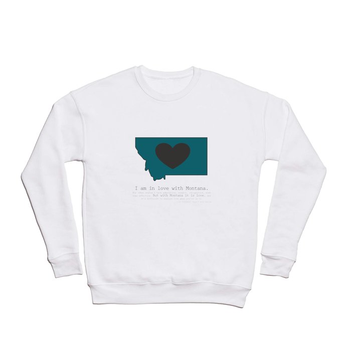 "I am in love with Montana" - teal Crewneck Sweatshirt
