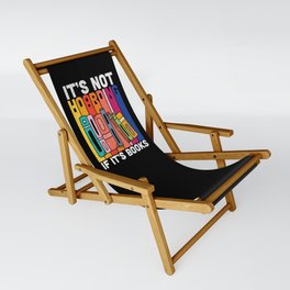 It's Not Hoarding If It's Books Sling Chair