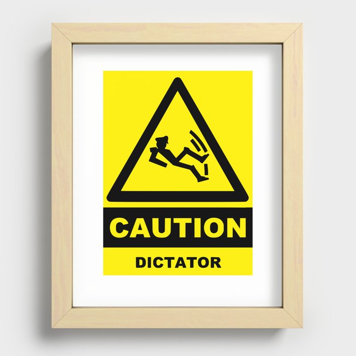 Caution dictator Recessed Framed Print