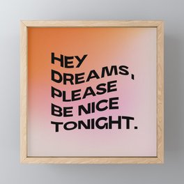Hey Dreams Framed Mini Art Print