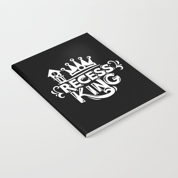 Recess King Funny Cute Kids Slogan Notebook