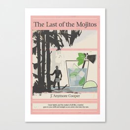 The Last of the Mojitos Canvas Print