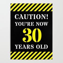 [ Thumbnail: 30th Birthday - Warning Stripes and Stencil Style Text Poster ]