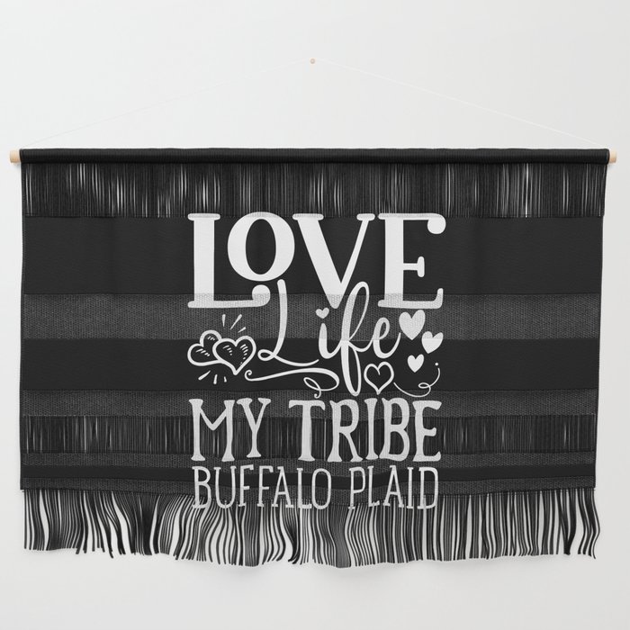 Love Life My Tribe Buffalo Plaid Wall Hanging