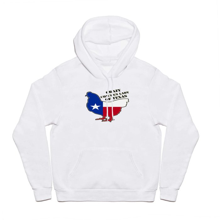 Crazy chiken lady of Texas Hoody