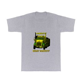 CONVOY? WHAT CONVOY? - Truck Driver T Shirt