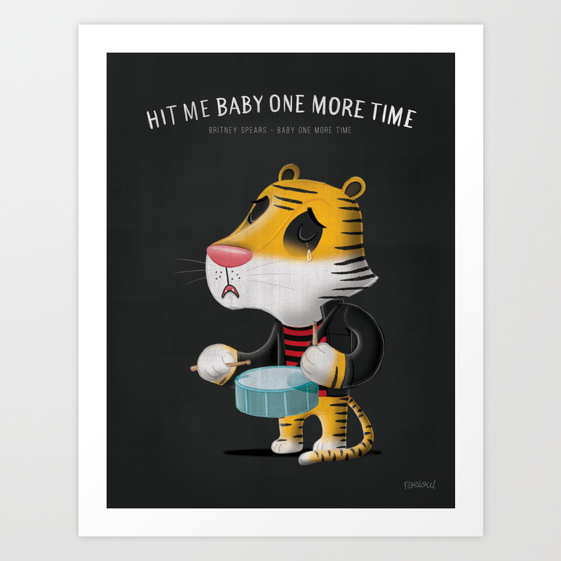 Hit Me Baby One More Time Art Print By Raeioul Society6