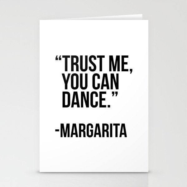 Trust me you can dance -margarita Stationery Cards