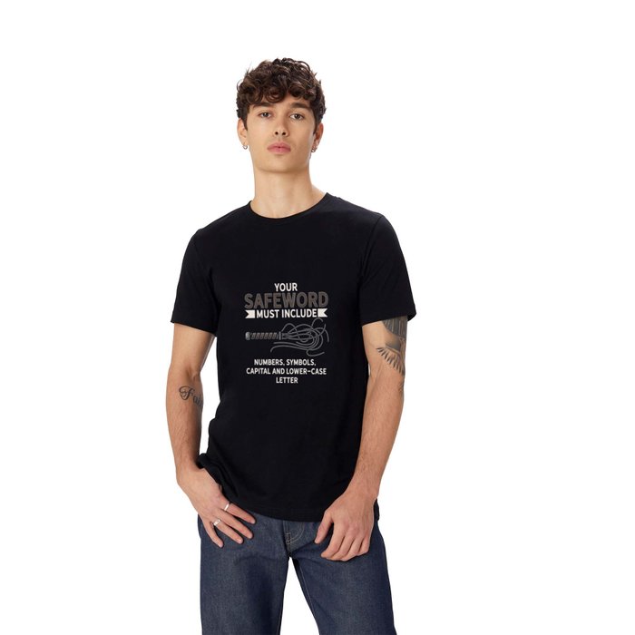 Your Safeword Must Include Numbers, Symbols...Bdsm Humor Tee