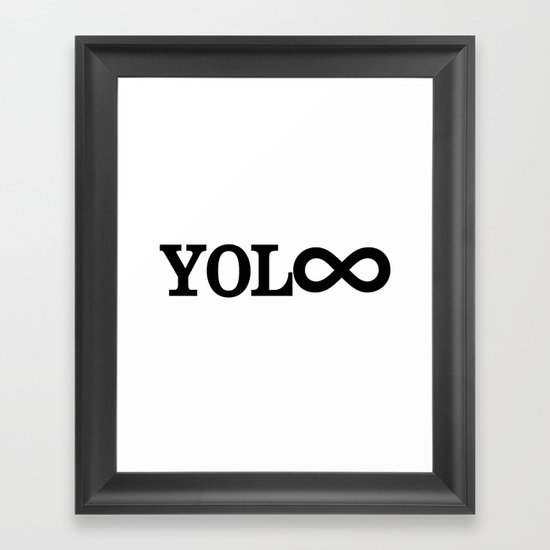 You Only Live Forever Framed Art Print