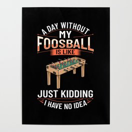 Foosball Table Soccer Game Ball Outdoor Player Poster