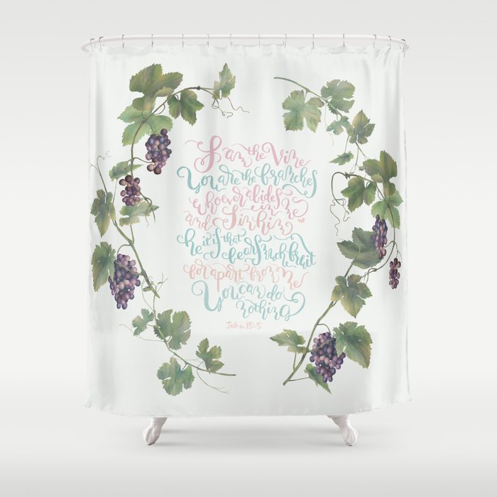 I Am The Vine You Are The Branches- John 15:5 Shower Curtain